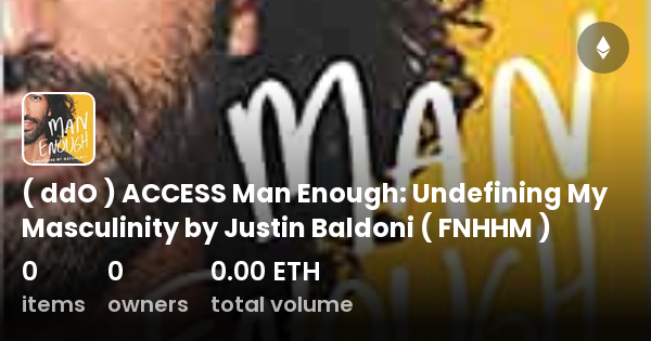 ( DdO ) ACCESS Man Enough: Undefining My Masculinity By Justin Baldoni ...