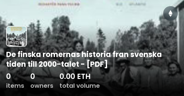 De Finska Romernas Historia Fran Svenska Tiden Till 2000-talet - [PDF ...