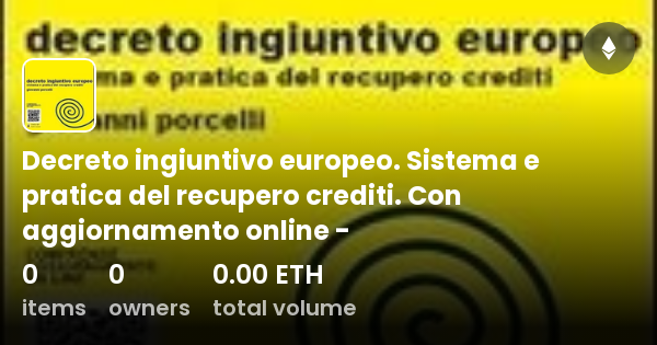 Decreto Ingiuntivo Europeo. Sistema E Pratica Del Recupero Crediti. Con ...