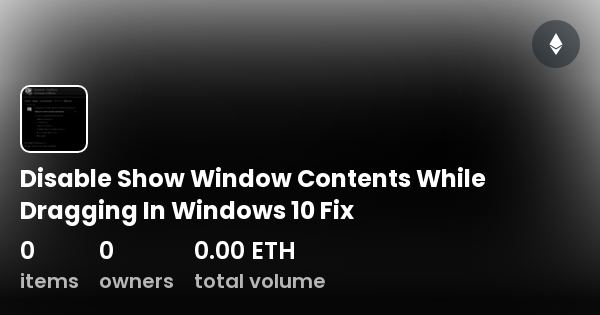 Disable Show Window Contents While Dragging In Windows 10 Fix ...