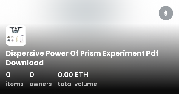 dispersive power of prism experiment pdf