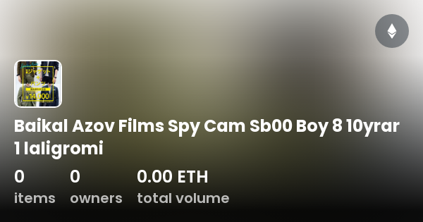 Baikal Azov Films Spy Cam Sb00 Boy 8 10yrar 1 laligromi  