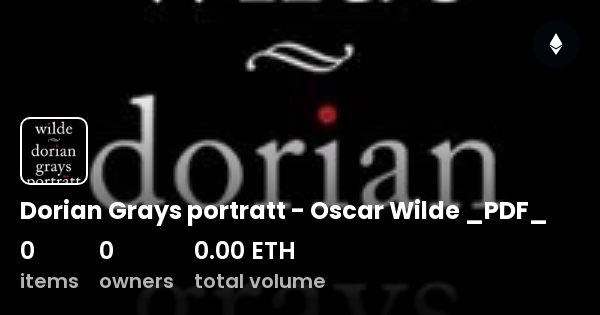 Dorian Grays portratt Oscar Wilde PDF Collection OpenSea