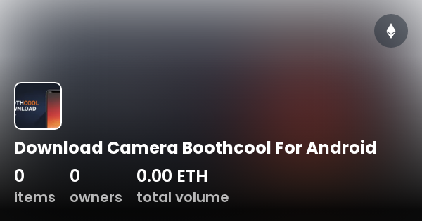 Download Camera Boothcool For Android Collection OpenSea