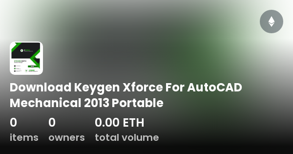 Download Keygen Xforce For Autocad Mechanical Portable Collection Opensea