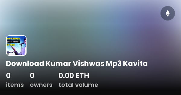 Download Kumar Vishwas Mp3 Kavita Collection OpenSea
