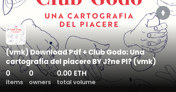 vmk) Download Pdf + Club Godo: Una cartografia del piacere BY J?ne Pl?  (vmk) - Collection