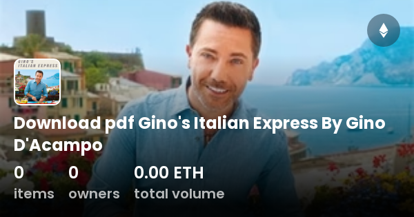 Download pdf Gino's Italian Express By Gino D'Acampo - Collection | OpenSea