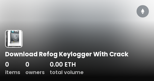 Download Refog Keylogger With Crack - Collection | OpenSea