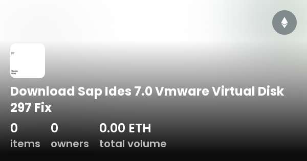 Download Sap Ides 7.0 Vmware Virtual Disk 297 Fix - Collection.