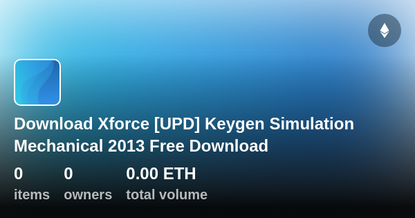 Download Xforce Upd Keygen Simulation Mechanical Free Download Collection Opensea