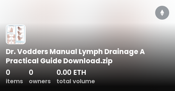 Dr. Vodders Manual Lymph Drainage A Practical Guide Download.zip ...