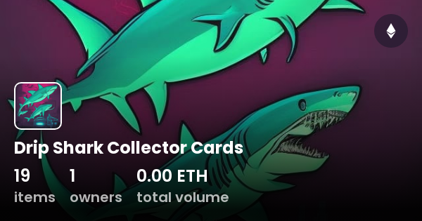 Drip Shark Collector Cards - Collection | OpenSea