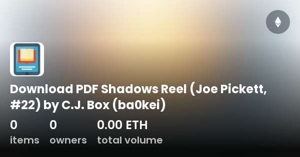 Download PDF Shadows Reel (Joe Pickett, #22) by C.J. Box (ba0kei