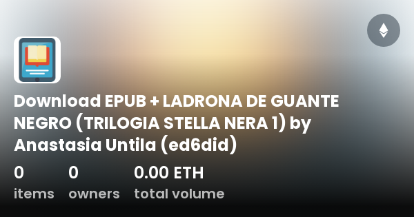 Download EPUB + LADRONA DE GUANTE NEGRO (TRILOGIA STELLA NERA 1) by  Anastasia Untila (ed6did) - Collection