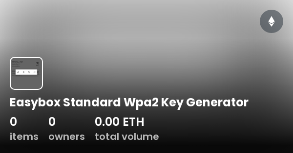 Easybox Standard Wpa2 Key Generator - Collection | OpenSea