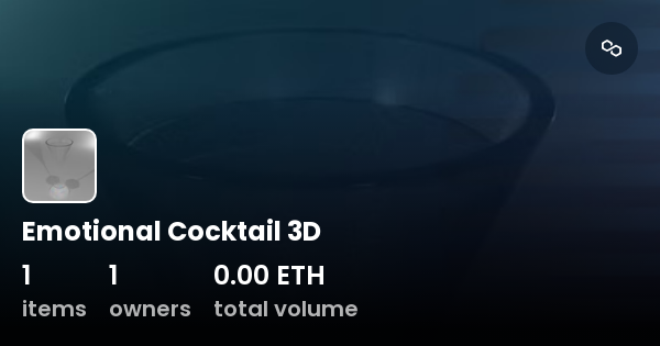 Emotional Cocktail 3d Collection Opensea 
