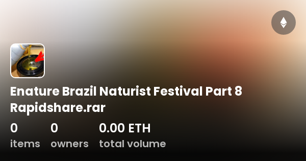 Enature Brazil Naturist Festival Part 8  - Colección | OpenSea