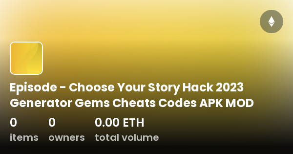 Episode  Choose Your Story Hack 2023 Generator Gems Cheats Codes APK