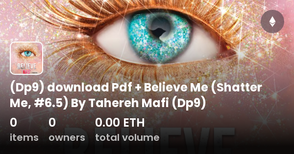 Believe Me (Shatter Me, #6.5) by Tahereh Mafi