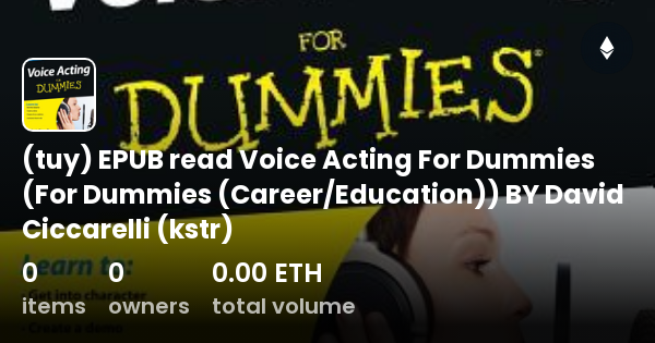 (tuy) EPUB Read Voice Acting For Dummies (For Dummies (Career/Education ...