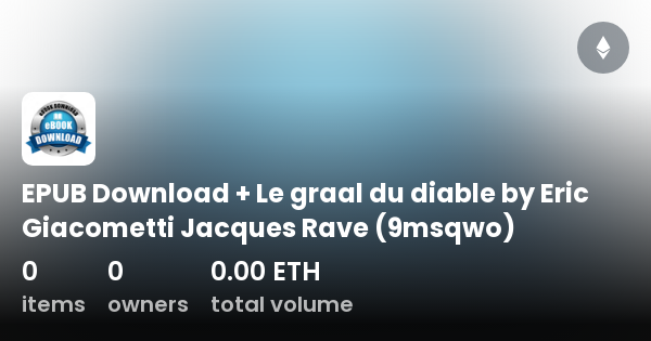EPUB Download + Le graal du diable by Eric Giacometti Jacques Rave