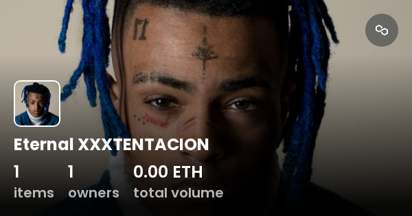 Eternal Xxxtentacion Collection Opensea