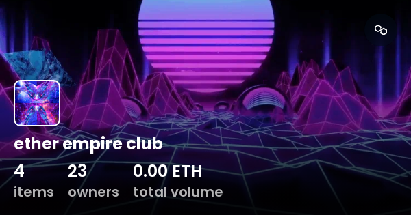 ether empire club - Collection | OpenSea