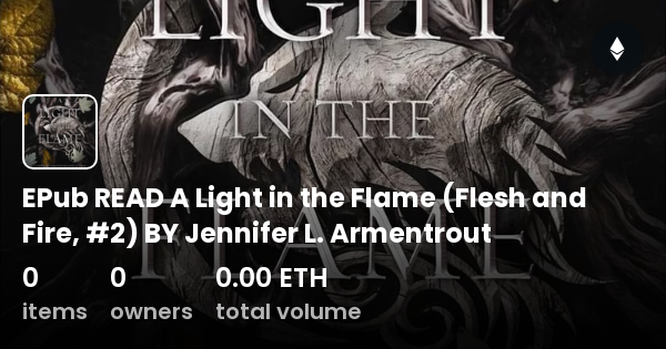 EPub READ A Light in the Flame (Flesh and Fire, #2) BY Jennifer L.  Armentrout - Collection