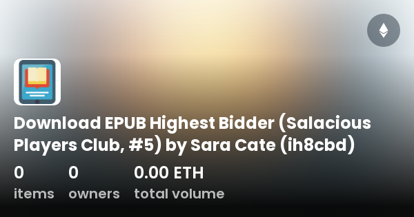 Download EPUB Highest Bidder (Salacious Players Club, #5) by Sara Cate ...