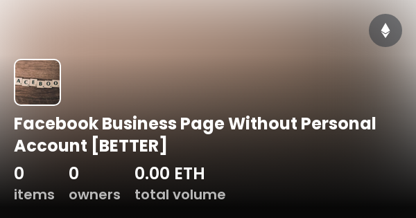 can i have a facebook business page without personal account