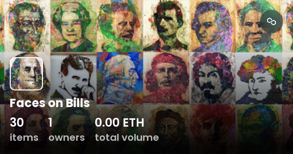 Faces on Bills - Collection | OpenSea