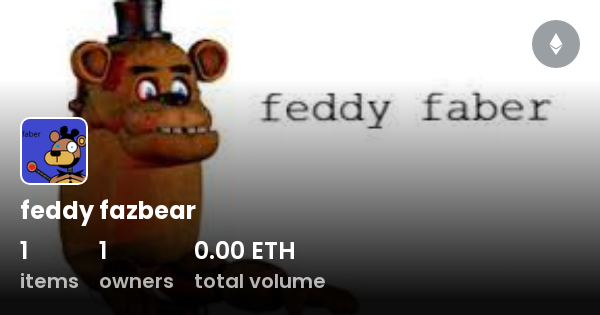 feddy fazbear - Collection | OpenSea