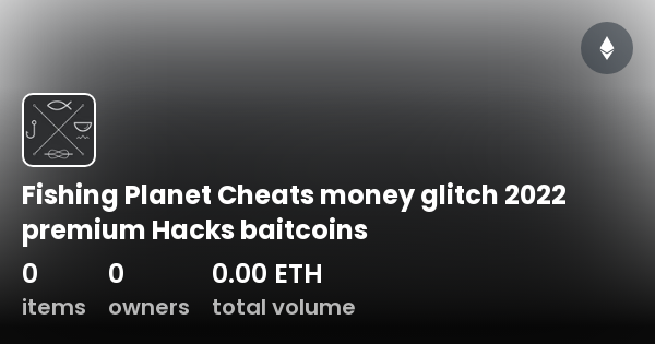 Fishing Planet Cheats money glitch 2022 premium Hacks baitcoins