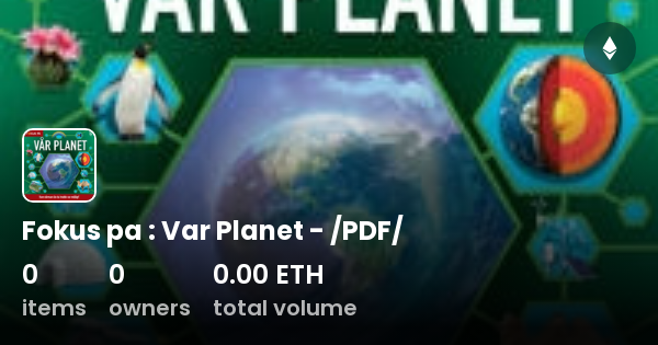 Fokus pa : Var Planet - /PDF/ - Collection | OpenSea