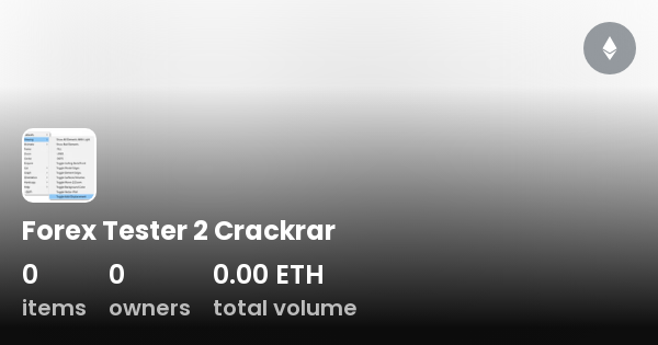 Forex Tester 2 Crackrar - Collection | OpenSea