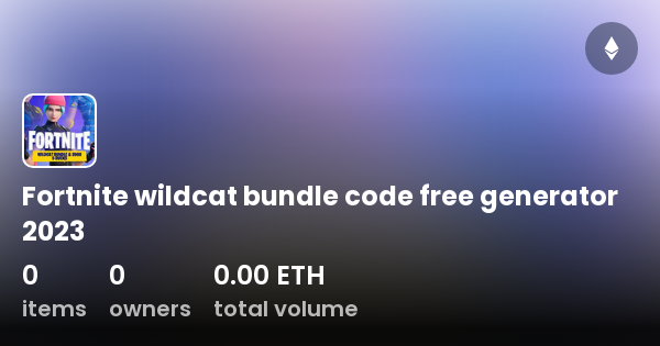 Fortnite Wildcat Bundle Code Free Generator 2023 Collection Opensea