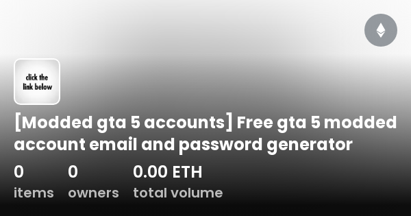 Modded gta 5 accounts Free gta 5 modded account email and password