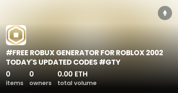 FREE ROBUX GENERATOR FOR ROBLOX 2002 TODAY'S UPDATED CODES #GTY -  Collection