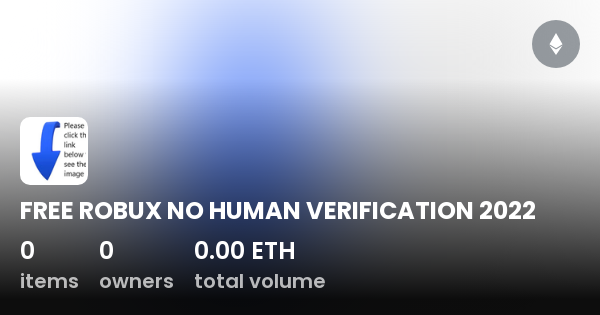 FREE ROBUX NO HUMAN VERIFICATION 2022 - Collection | OpenSea