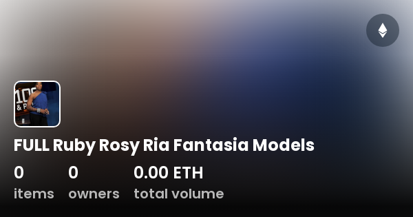 Full Ruby Rosy Ria Fantasia Models Collection Opensea