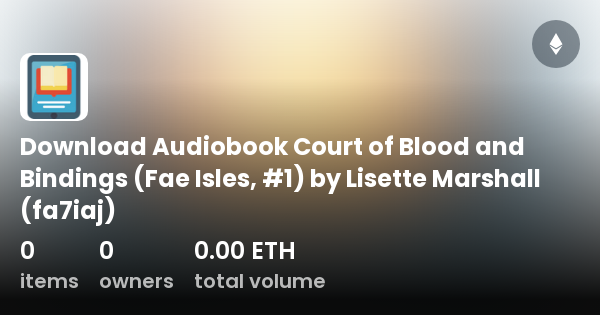 Download Audiobook Court of Blood and Bindings (Fae Isles #1) by