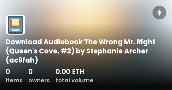 Download Audiobook The Wrong Mr. Right (Queen's Cove, #2) by Stephanie ...