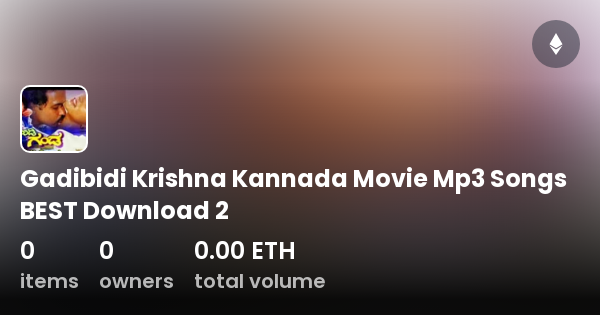 Gadibidi Krishna Kannada Movie Mp3 Songs BEST Download 2 Collection