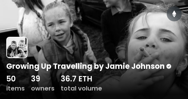 Growing Up Travelling By Jamie Johnson Collection Opensea 