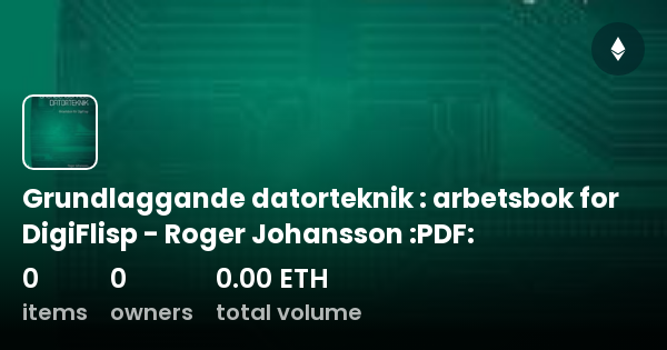 Grundlaggande datorteknik : arbetsbok for DigiFlisp - Roger Johansson ...