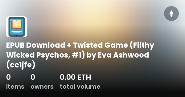 Twisted Game (Filthy Wicked Psychos, #1) by Eva Ashwood