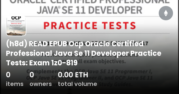 h8d) READ EPUB Ocp Oracle Certified Professional Java Se 11 Developer  Practice Tests: Exam 1z0-819 - Sammlung | Sns-Brigh10