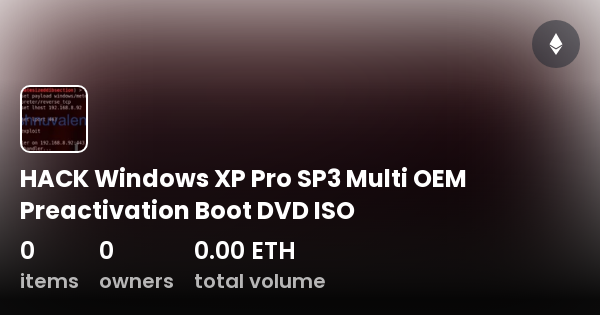 HACK Windows XP Pro SP3 Multi OEM Preactivation Boot DVD ISO ...