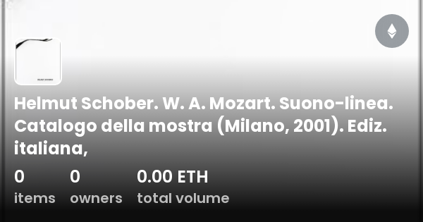 Helmut Schober. W. A. Mozart. Suono-linea. Catalogo della mostra ...